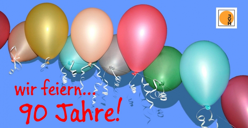 Jubiläum! - 90 Jahre JVH